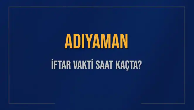 Adıyaman'da İftar Vaktinin Heyecanla Beklendiği Günler